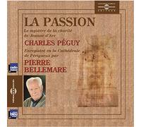 Charles Peguy - La Passion - Par Pierre Bellemare