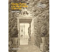 Charles Percier e le ville a Roma 1786-1791 (Vol. 1) (Storia dell'architettura)