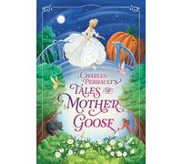 Charles Perrault's Tales of Mother Goose (Essential European Fairy Tales Collection)