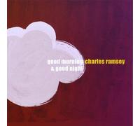Charles Ramsey - Good Morning & Good Night