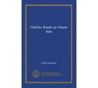 Charles Reade as I knew him
