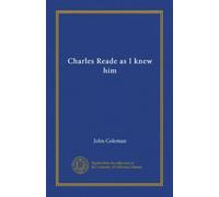 Charles Reade as I knew him