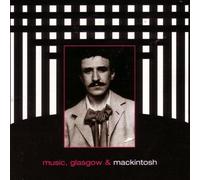Charles Rennie Mackintosh - Music, Glasgow & Mackintosh (UK Import) By Charles Rennie Mackintosh (0001-01-01)