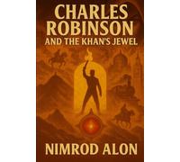 Charles Robinson and the Khan's Jewel