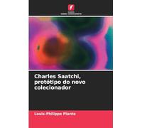 Charles Saatchi, protótipo do novo colecionador