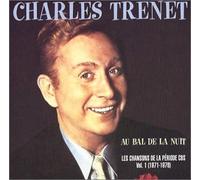 Charles Trenet - Au bal de la nuit - Les Chansons de la période CBS Vol.1