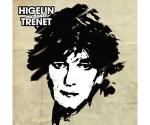 Charles Trenet & Jacques Higelin - Higelin Enchante Trenet