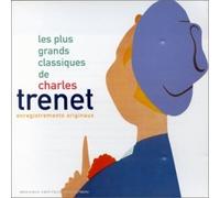 Charles Trénet - Les Plus Grands Classiques