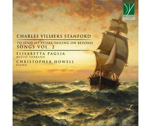 Charles Villiers Stan Stanford: To Send My Vessel Sailing On Beyond Songs V (CD)
