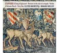 Charles Villiers Stanford : A Song of Agincourt et autres oeuvres orchestrales. Stamp, Shelley.