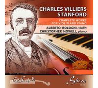 Charles Villiers Stanford - Complete Works for Violin and Piano - Alberto Bologni (3CD)