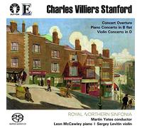 Charles Villiers Stanford: Piano Concerto in B flat/Violin Concerto in D/Concert Overture [SACD Hybrid Multi-channel]