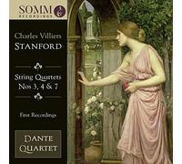 Dante Quartet - Charles Villiers Stanford: String Quartets Nos. 3, 4 & 7