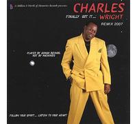 Charles Wright - Finally Got It...Wright Remix 2007