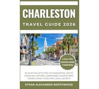 CHARLESTON BUCKET LIST: 50 Must-Do Activities in Charleston, South Carolina: Historic Landmarks, Adventures, Hidden Gems, Food and Local Secrets