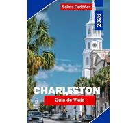 Charleston Guía de viaje 2026: Descubre distritos históricos, gastronomía sureña, encanto costero, monumentos culturales y consejos prácticos para tu viaje por Carolina del Sur