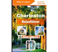 Charleston Reiseführer (2025): Die Geheimnisse der Süßgras Weber und wo das Marschland noch immer flüstert