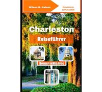 Charleston Reiseführer (2025): Die Geheimnisse der Süßgras Weber und wo das Marschland noch immer flüstert