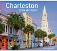 Charleston Then And Now (ebook)
