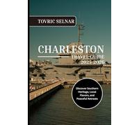 Charleston Travel Guide 2025-2026: Discover Southern Heritage, Local Flavors, and Peaceful Retreats