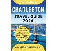 CHARLESTON Travel Guide 2026: For Solo Tourist, Families, Seniors, Couples to Explore Top Beaches, Wildlife, Cuisine And Attractive Monuments with an ... & Checklist (Easy-Peasy Pocket Travel Guide)