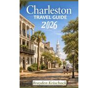 Charleston Travel Guide 2026: Insider Itineraries, Local Secrets, and Coastal Experiences for an Unforgettable Southern Escape