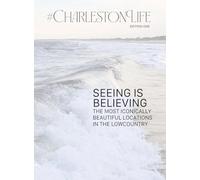 #CharlestonLife: Seeing is Believing: the Most Iconically Beautiful Locations in the Lowcountry