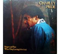 CHARLEY PRIDE - BURGERS AND FRIES/WHEN I STOP LEAVING LP (VINYL ALBUM) UK RCA 1978