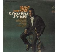 CHARLEY PRIDE - CHARLEY PRIDE - make mine country RCA 3952 (LP vinyl record)