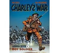 Charley’s War. Boy Soldier - Volumen 1