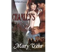 Charley's Pride (Swiftwater Series) (Volume 1)