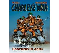 Charley's War: The Definitive Collection, Volume Two: Brothers In Arms (Volume 2)