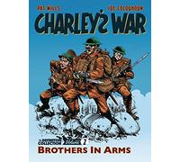 Charley's War: The Definitive Collection, Volume Two: Brothers In Arms (Volume 2)