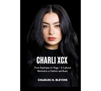 CHARLI XCX: From Pinstripes to Stage - A Cultural Revolution in Fashion and Music