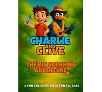 Charlie And Clive: The Big Coloring Adventure