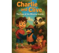 Charlie And Clive: The Case of the Missing Acorns