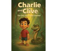 Charlie And Clive: The day the forest glowed