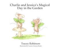 Charlie and Jessica's Magical Day in the Garden