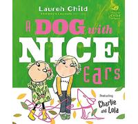 Charlie and Lola: A Dog With Nice Ears