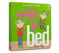 Charlie and Lola: I Am Not Sleepy and I Will Not Go to Bed