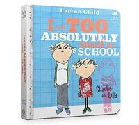 Charlie and Lola: I Am Too Absolutely Small For School