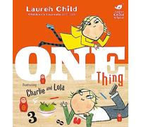 Charlie and Lola: One Thing