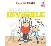 Charlie and Lola: Slightly Invisible