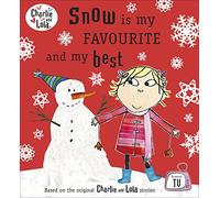 Charlie and Lola: Snow is my Favourite and my Best