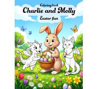 Charlie and Molly Easter fun: Cute dragon coloring book for kids 4 years and up (Charlie, Molly, Bonnie and Leo, cute baby animal-dragons coloring books)
