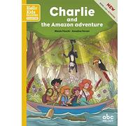 CHARLIE AND THE AMAZON ADVENTURE (STARTER) - (COLL. HELLO KIDS READERS) (Livres CD)