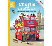 CHARLIE AND THE BIRTHDAY PARTY (NOUVELLE ÉDITION) (Romans illustrés)