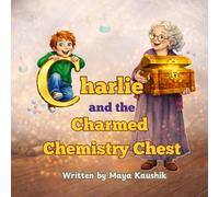 Charlie and the Charmed Chemistry Chest: 3 (A Little Spoon of Science)