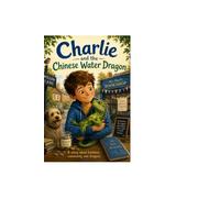 Charlie and the Chinese Water Dragon