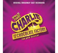 Charlie And The Chocolate Factory (Original Broadway Cast Recording)